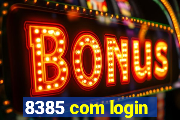 8385 com login